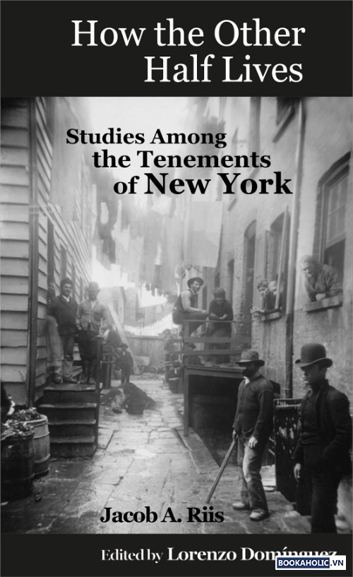 How the Other Half Lives