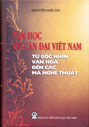Nguyễn Huệ Chi và những dấu ấn khoa học sau hơn nửa TK nghiên cứu văn học cổ cận đại Việt Nam