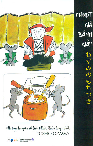 Chuột giã bánh giầy - Những truyện cổ tích Nhật Bản hay nhất