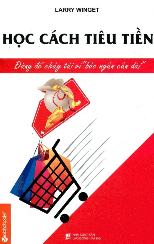 Bìa trước Học Cách Tiêu Tiền - Larry Winget